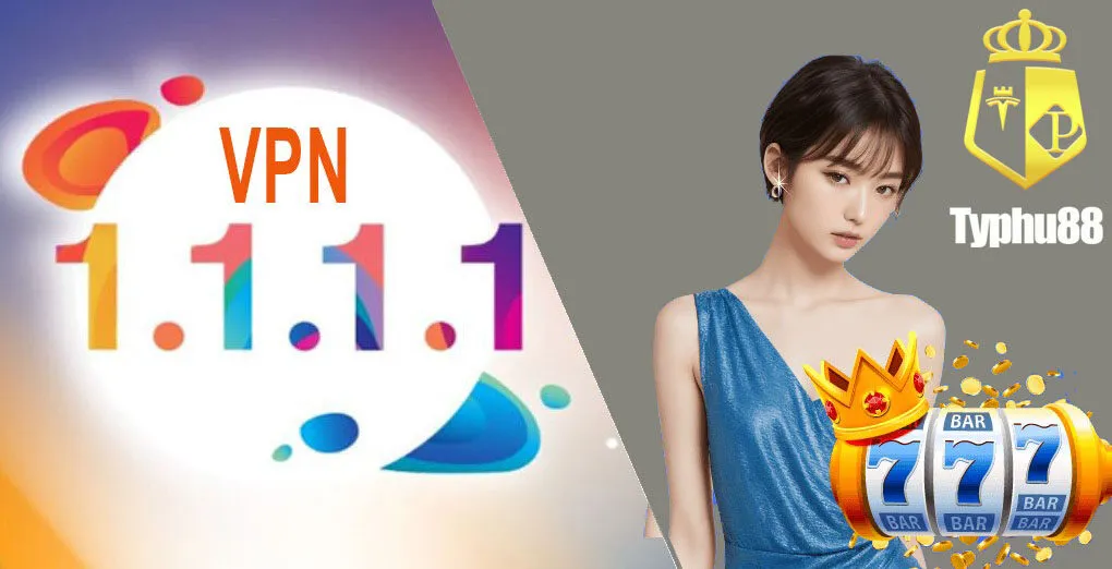 vpn 1.1.1.1 chơi cá cược xoso333